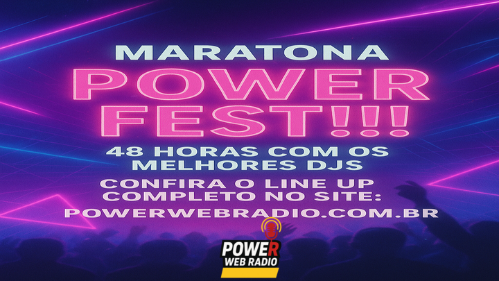 Maratona Power Fest!!! 48 horas com os melhores Djs. Confira o line up completo.